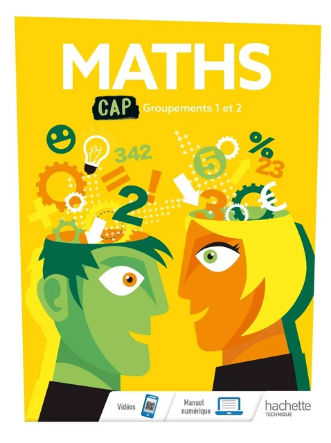 Mathématiques CAP - Livre élève - Éd. 2019 - Gérald Lafforgue, Carine Abadie, Eliane Alquier, Laëtitia Barthe, Marie-Laure Beyt, Dominique Jacq, David Pillaud, Lahcen Skaoui - HACHETTE EDUC