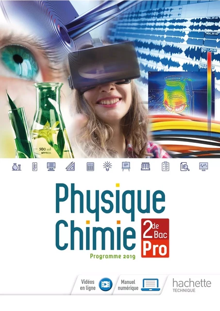 Physique-Chimie 2de Bac Pro - Livre élève - Éd. 2019 - Carine Abadie, Stephan Gout, Aurore Auberix, Marie-Laure Beyt, Peggy Delthil, Gérald Lafforgue, Cédric Mazeyrie, Pierre-Olivier Petit, David Pillaud, Catherine Thiaudière - HACHETTE EDUC