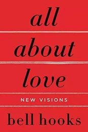 Bell Hooks All About Love New Visions /anglais