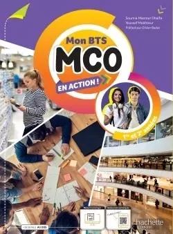 Mon BTS MCO En action ! 1re et 2e années - Livre élève - Éd. 2022 - Youssef Makhtour, Soumia Masrour Dhalfa - HACHETTE EDUC