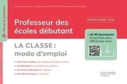 L'école au quotidien - Professeur des écoles débutants - La Classe mode d'emploi - Ed. 2020 - Serge Herreman, Jannick Caillabet, René Étrillard, Patrick Ghrenassia, Kathy Similowski - HACHETTE EDUC