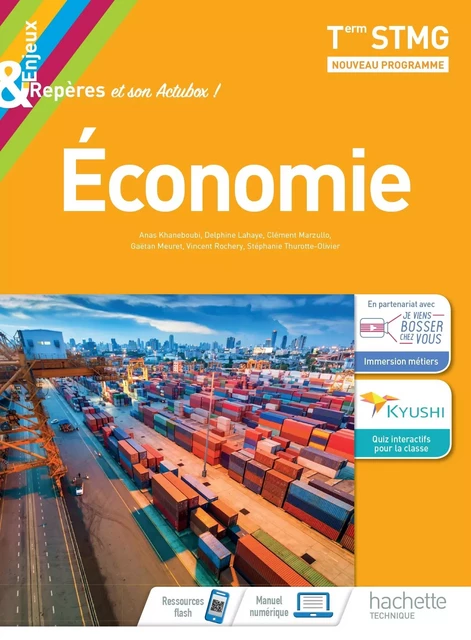 Enjeux et Repères Économie Terminale STMG - Livre élève - Éd. 2020 - Anas Khaneboubi, Delphine Lahaye, Clément Marzullo, Gaëtan Meuret, Vincent Rochery, Stéphanie Thurotte-Olivier - HACHETTE EDUC