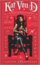 Kat Von D The Tattoo Chronicles /anglais