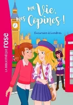 Ma vie, mes copines 16 - Excursion à Londres - Catherine Kalengula - HACHETTE JEUN.