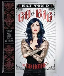 Kat Von D Go Big or Go Home (Paperback) /anglais