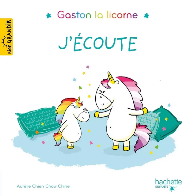 Gaston la licorne - J'écoute - Aurélie Chien Chow Chine - HACHETTE ENFANT