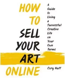 How to Sell Your Art Online /anglais