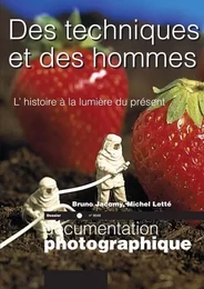 Des techniques et des hommes - numéro 8046 L'Histoire à la lumière du présent