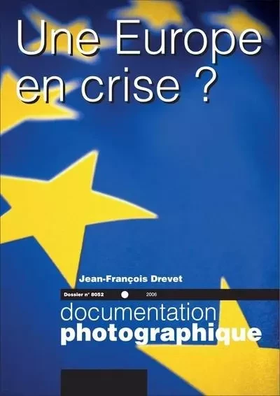 Une Europe en crise ? - numéro 8052 2006 - Jean-François Drevet - CNRS editions