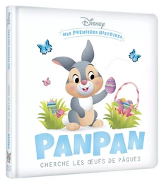 DISNEY - Mes Premières Histoires - Panpan cherche les oeufs de Pâques