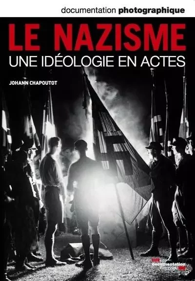 Le nazisme - numéro 8085 janvier-février 2012 - Johann Chapoutot - CNRS editions