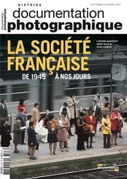 La société française de 1945 à nos jours DP - numéro 8107 septembre-octobre 2015