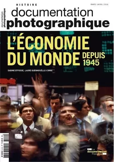 L'économie du monde depuis 1945 DP - numéro 8110 - Sabine Effosse, Laure Quennouëlle-Corre - CNRS editions