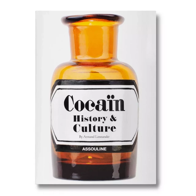 Cocaïn : History & Culture - Armand Limnander - ASSOULINE