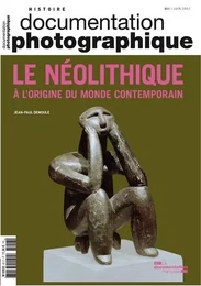 La neolithique. A l'origine du monde contemporain - dossier N-8117