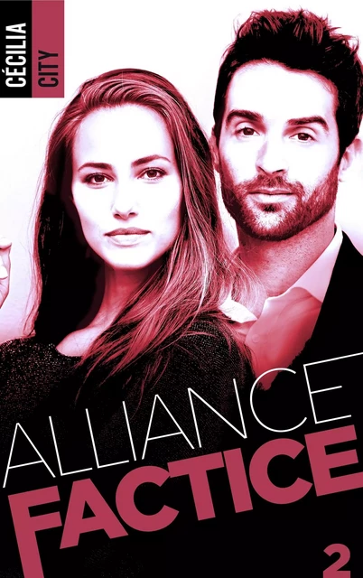 Alliance factice - Tome 2 - Cécilia City - HACHETTE HLAB