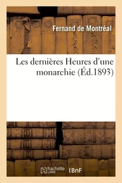 Les dernières Heures d'une monarchie