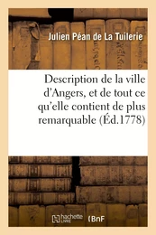 Description de la ville d'Angers, et de tout ce qu'elle contient de plus remarquable