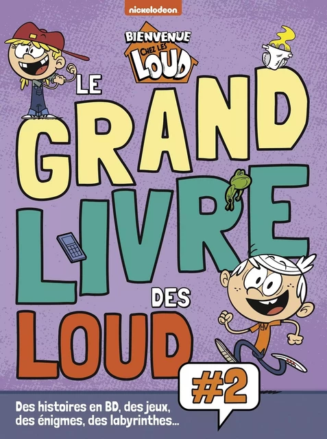 Bienvenue chez les Loud - Le grand livre des Loud Vol.2 -  - HACHETTE JEUN.