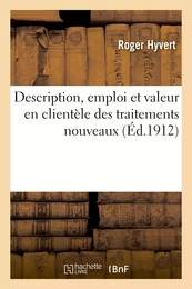 Description, emploi et valeur en clientèle des traitements nouveaux : médicaments, médications