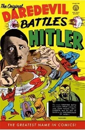 The Original Daredevil Archives Volume 1: Daredevil Battles Hitler /anglais