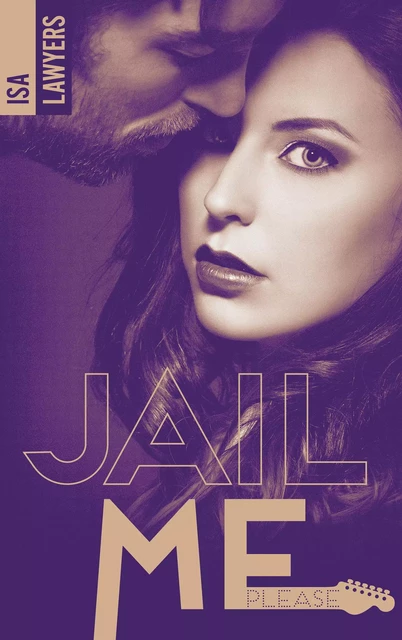 Jail me, please - Tome 2 - Isa Lawyers - HACHETTE HLAB