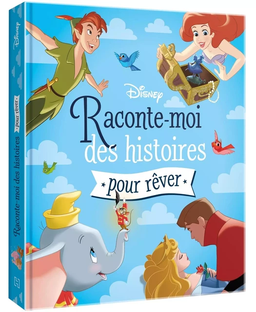 DISNEY - Raconte-moi des histoires pour faire de beaux rêves -  Collectif - DISNEY HACHETTE