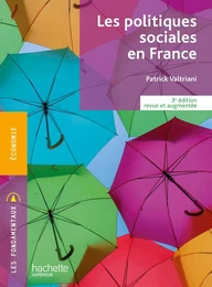 Les Fondamentaux - Les politiques sociales en France (3e édition revue et augmentée)