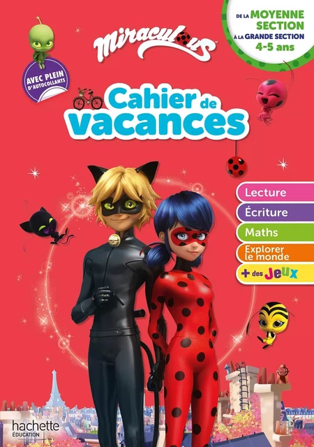 Miraculous - De la Moyenne à la Grande Section - Cahier de vacances 2024 -  - HACHETTE EDUC