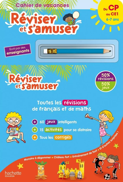 Réviser et s'amuser - Du CP au CE1 (6-7 ans) - Cahier de vacances 2024 - Daniel Berlion, Michèle Lecreux, Pascal Guichard, Sandra Lebrun, Clémence Roux de Luze, Thierry Lebourg, Gilbert Falissard - HACHETTE EDUC