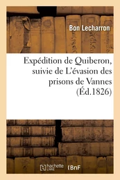 Expédition de Quiberon, suivie de L'évasion des prisons de Vannes avec une carte de la presqu'île