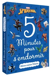 SPIDER-MAN - 5 Minutes pour s'endormir - Héros contre Vilains - Marvel