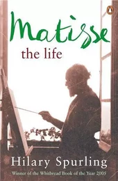 Matisse The Life (abridged, one-volume edition) /anglais