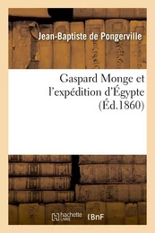 Gaspard Monge et l'expédition d'Égypte