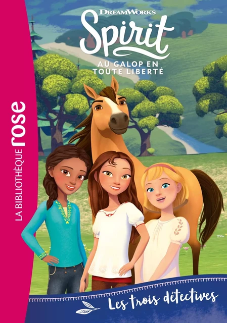 Spirit 05 - Les trois détectives -  Dreamworks - HACHETTE JEUN.