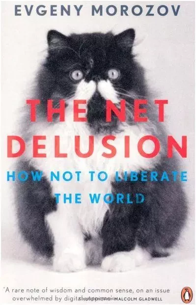 The Net Delusion: How Not to Liberate The World /anglais -  MOROZOV EVGENY - PENGUIN UK