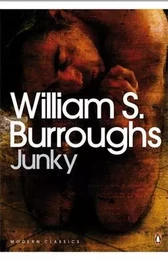 William Burroughs Junky (Penguin Modern Classics) /anglais