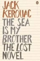 Jack Kerouac The sea is my brother (Penguin Modern Classics) /anglais