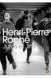 Henri-Pierre Roche Jules and Jim (Penguin Modern Classics) /anglais