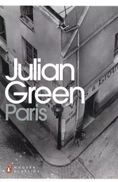 Julian Green Paris (Penguin Modern Classics) /anglais