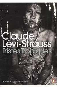 Claude Levi-Strauss Tristes tropiques (Penguin Modern Classics) /anglais -  LEVI-STRAUSS CLAUDE - PENGUIN UK