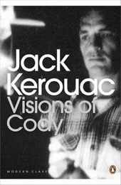 Jack Kerouac Visions of Cody (Penguin Modern Classics) /anglais