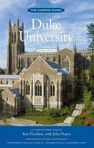 Duke University Campus Guide (2nd ed.) /anglais -  FRIEDLEIN KEN - PRINCETON ARCHI