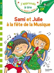 Sami et Julie CP niveau 2 La fête de la musique