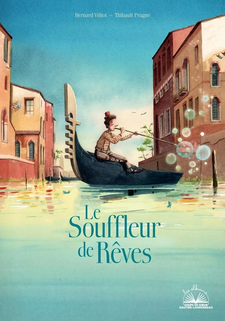 Album coup de coeur - Le souffleur de rêves - Bernard Villiot - GAUTIER LANGU.