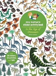 In the Age of Dinosaurs - My Nature Sticker Activity Book /anglais