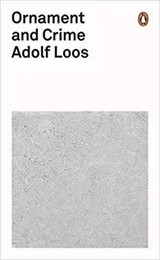 Adolf Loos Ornament and Crime    /anglais