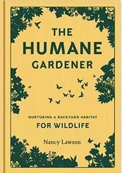 The Humane Gardener /anglais -  NANCY LAWSON - PRINCETON ARCHI