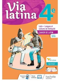 Via Latina 4ème - Cahier de l'élève -  Éd. 2021