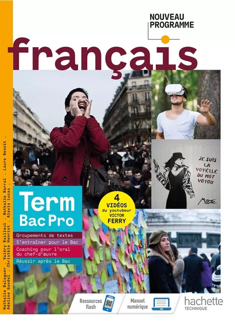 Français terminale Bac Pro - livre élève -  Éd. 2021 - Nathalie Balaguer, Nathalie Barral, Alexis Lucas, Valéry Bailleul, Laure Benoit, Adeline Gaudel, Laure Hébert, Christèle Henriot - HACHETTE EDUC